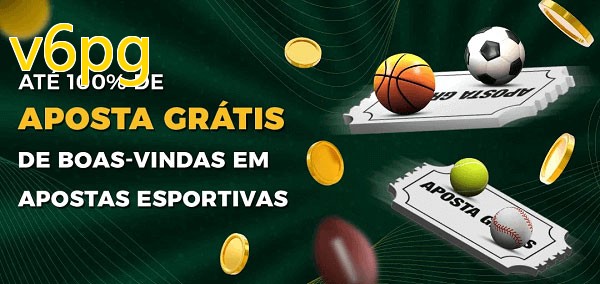 v6pgbet Ate 100% de Aposta Gratis